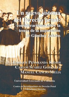Un nuevo sistema del derecho penal: consideraciones sobre la teoría de la imputación de günther jakobs (eBook, PDF) - Peñaranda Ramos, Enrique