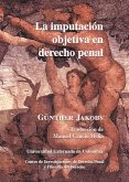 La imputación objetiva en derecho penal (eBook, PDF) La imputación objetiva en derecho penal (eBook, PDF)