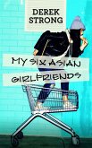 My Six Asian Girlfriends (eBook, ePUB)