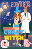 Crazy Witch: Magic and Mayhem Universe (The Witch Doctors, #3) (eBook, ePUB)