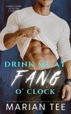 Drink Me at Fang O'Clock (Alphas of L'Alliance) (eBook, ePUB)