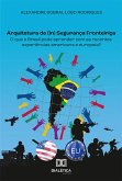 Arquitetura de (In) Segurança Fronteiriça (eBook, ePUB)
