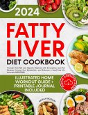 Fatty Liver Diet Cookbook: Triumph Over FLD and Hepatic Steatosis with Scrumptious Low-Fat Recipes, Harness Your Metabolism, and Embrace a Swell-Free Life Naturally [II EDITION] (eBook, ePUB)