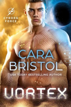 Vortex (Cyborg Force, #3) (eBook, ePUB) - Bristol, Cara