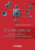 El Concepto de Servicio Público en el Derecho Administrativo 2 Edición (eBook, PDF)