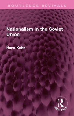 Nationalism in the Soviet Union (eBook, ePUB) - Kohn, Hans