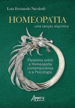 Cover Homeopatia: Uma Canção Alquímica; Paralelos entre a Homeopatia Contemporânea e a Psicologia (eBook, ePUB)
