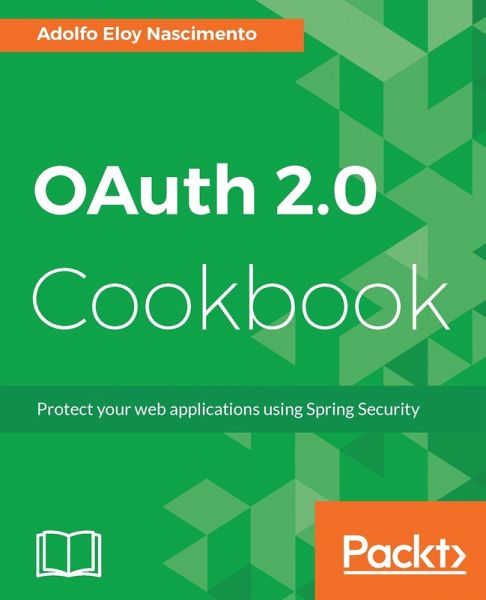 OAuth 2.0 Cookbook (eBook, ePUB) OAuth 2.0 Cookbook (eBook, ePUB)