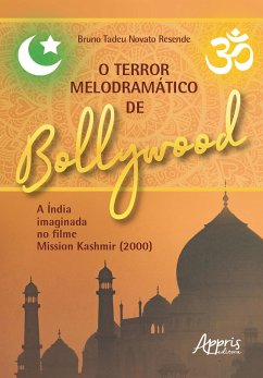 Cover O Terror Melodramático de Bollywood a Índia Imaginada no Filme Mission Kashmir (2000) (eBook, ePUB)