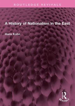 A History of Nationalism in the East (eBook, ePUB) - Kohn, Hans