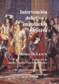 Intervención delictiva e imputación objetiva (eBook, PDF) Intervención delictiva e imputación objetiva (eBook, PDF)