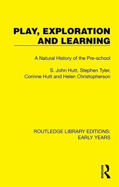 Play, Exploration and Learning (eBook, PDF) - Hutt, S. John; Tyler, Stephen; Hutt, Corinne; Christopherson, Helen