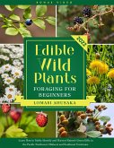 Edible Wild Plants Foraging for Beginners (eBook, ePUB)