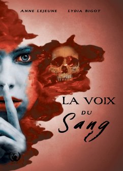 La voix du sang (eBook, ePUB) - Lejeune, Anne; Bigot, Lydia