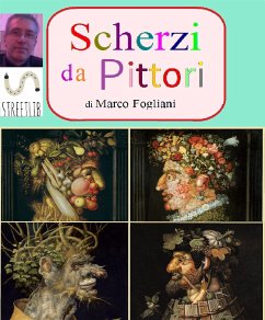 Scherzi da Pittori (eBook, ePUB) - Fogliani, Marco