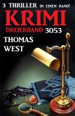 Krimi Dreierband 3053 - 3 Thriller in einem Band! (eBook, ePUB)