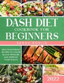 DASH Diet Cookbook for Beginners (eBook, ePUB)