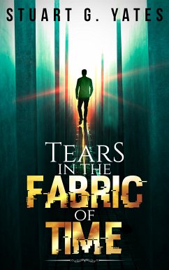 Tears in the Fabric of Time (eBook, ePUB) - Yates, Stuart G.