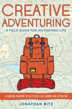Cover Creative Adventuring: A Field Guide For an Inspired Life (eBook, ePUB)