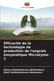 Efficacité de la technologie de production de l'engrais enzymatique Microzyme-1