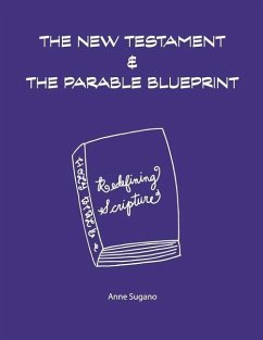 The New Testament & The Parable Blueprint - Sugano, Anne