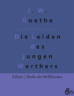 Die Leiden des jungen Werthers - Goethe, Johann Wolfgang von