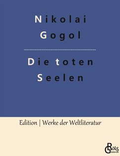 Die toten Seelen - Gogol, Nikolai