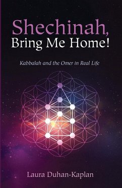 Shechinah, Bring Me Home! - Duhan-Kaplan, Laura