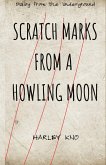 Scratch Marks From A Howling Moon