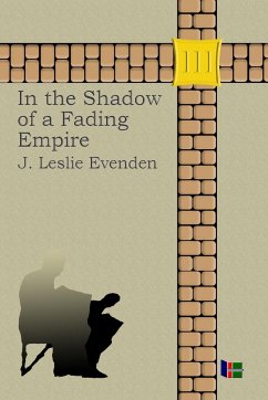 In the Shadow of a Fading Empire - Evenden, John Leslie