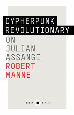 The Cypherpunk Revolutionary - Manne, Robert