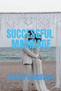 SUCCESSFUL MARRIAGE - Upadhyay, Arvind