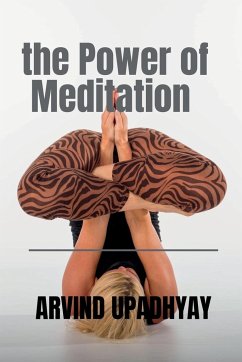 the Power of Meditation - Upadhyay, Arvind