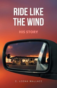 Ride Like the Wind-His Story - Wallace, E. Leona