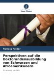 Perspektiven auf die Doktorandenausbildung von Schwarzen und Afroamerikanern