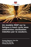 Un modèle MDP sur la fatigue à haut cycle sous contraintes résiduelles induites par la soudure.