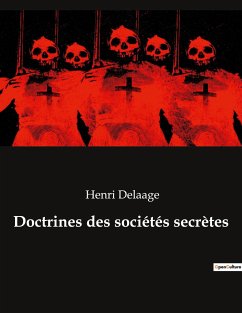 Doctrines des sociétés secrètes - Delaage, Henri