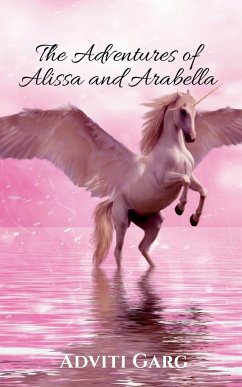 The Adventures of Alissa and Arabella - Garg, Adviti