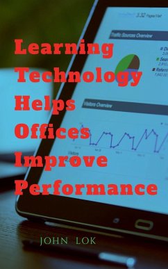 Learning Technology Helps Office Improve Performance - Lok, John