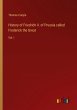 History of Friedrich II. of Prussia... - Bild 1