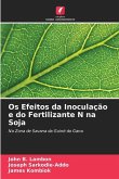 Os Efeitos da Inoculação e do Fertilizante N na Soja