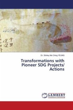 Transformations with Pioneer SDG Projects/ Actions - YEUNG, Dr. Shirley Mo Ching