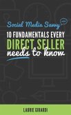 Social Media Savvy: 10 FUNDAMENTALS EVERY DIRECT SELLER needs to know