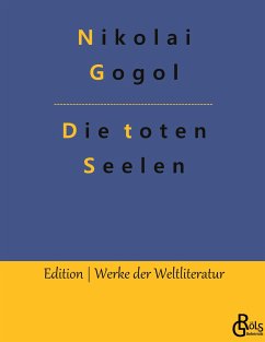 Die toten Seelen - Gogol, Nikolai