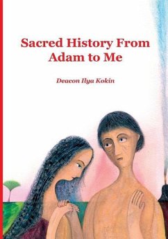 Sacred History from Adam to Me - Kokin, Ilya
