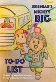 Jeremiah's Mighty Big TO-DO List