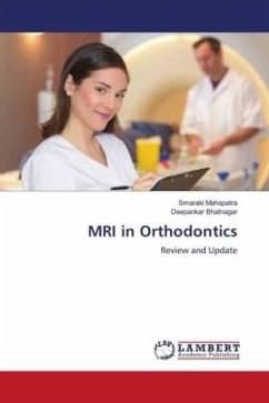 MRI in Orthodontics - Mahapatra, Smaraki;Bhatnagar, Deepankar