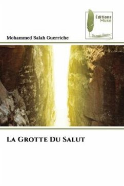 La Grotte Du Salut - Guerriche, Mohammed Salah