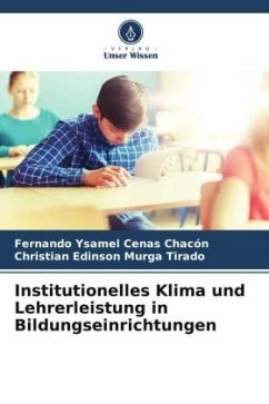 Institutionelles Klima und Lehrerleistung in Bildungseinrichtungen - Cenas Chacón, Fernando Ysamel;Murga Tirado, Christian Edinson