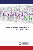 Jane Austen's Heroines: A Critical Study